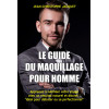 Le guide du maquillage pour homme (livre papier)